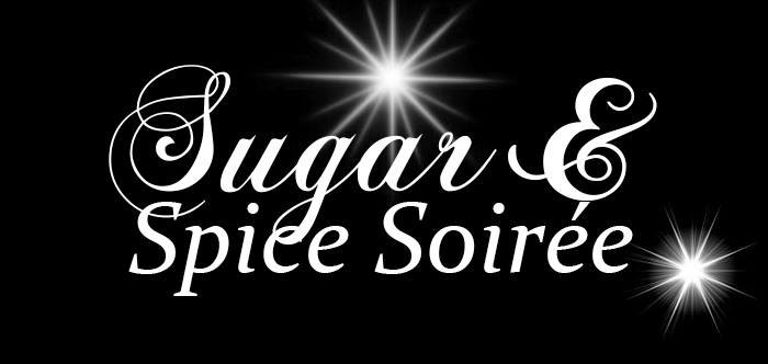 First ever Sugar & Spice Soiree today